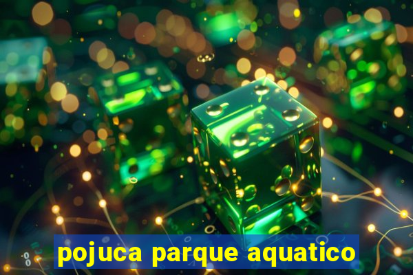 pojuca parque aquatico